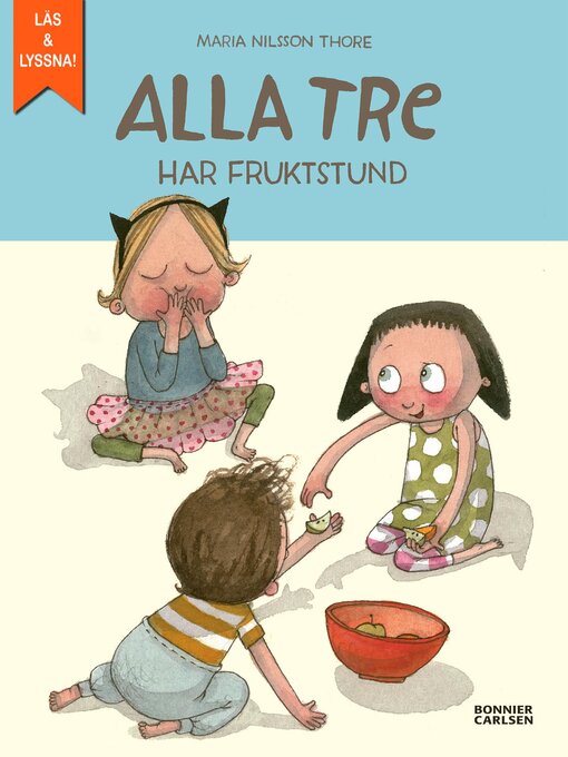 Title details for Alla tre har fruktstund by Maria Nilsson Thore - Available